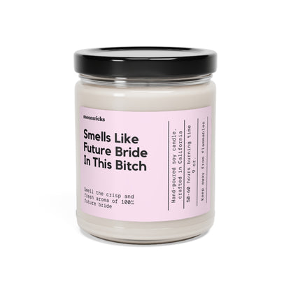 Smells Like Future Bride In This Bitch