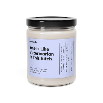 Smells Like Veterinarian In This Bitch