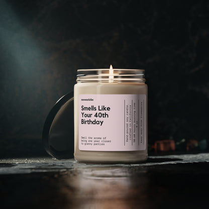 Smells Like Your 40th Birthday