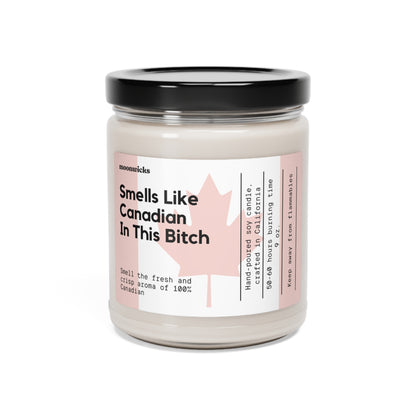 Smells Like Canadian In This Bitch