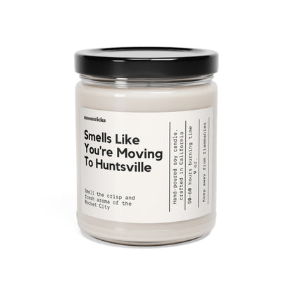 Smells Like You're Moving To Hunstville