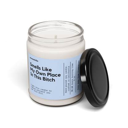 Smells Like My Own Place In This Bitch