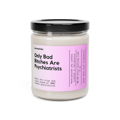 Only Bad Bitches Are Psychiatrists