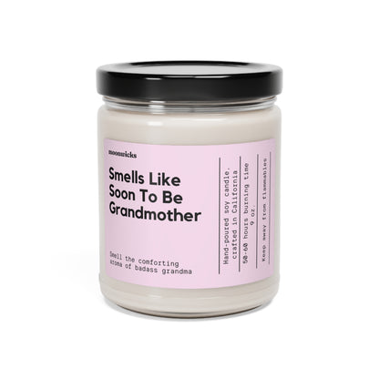 Smells Like Soon To Be Grandmother