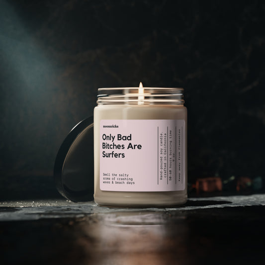 Only Bad Bitches Are Surfers