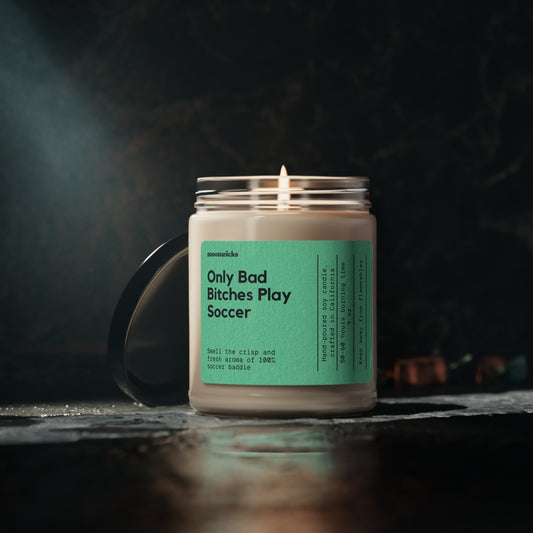 Only Bad Bitches Play Soccer