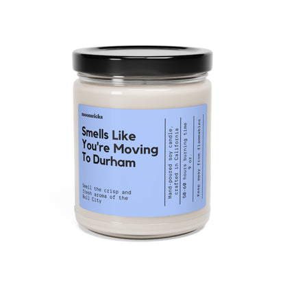 Smells Like You're Moving To Durham