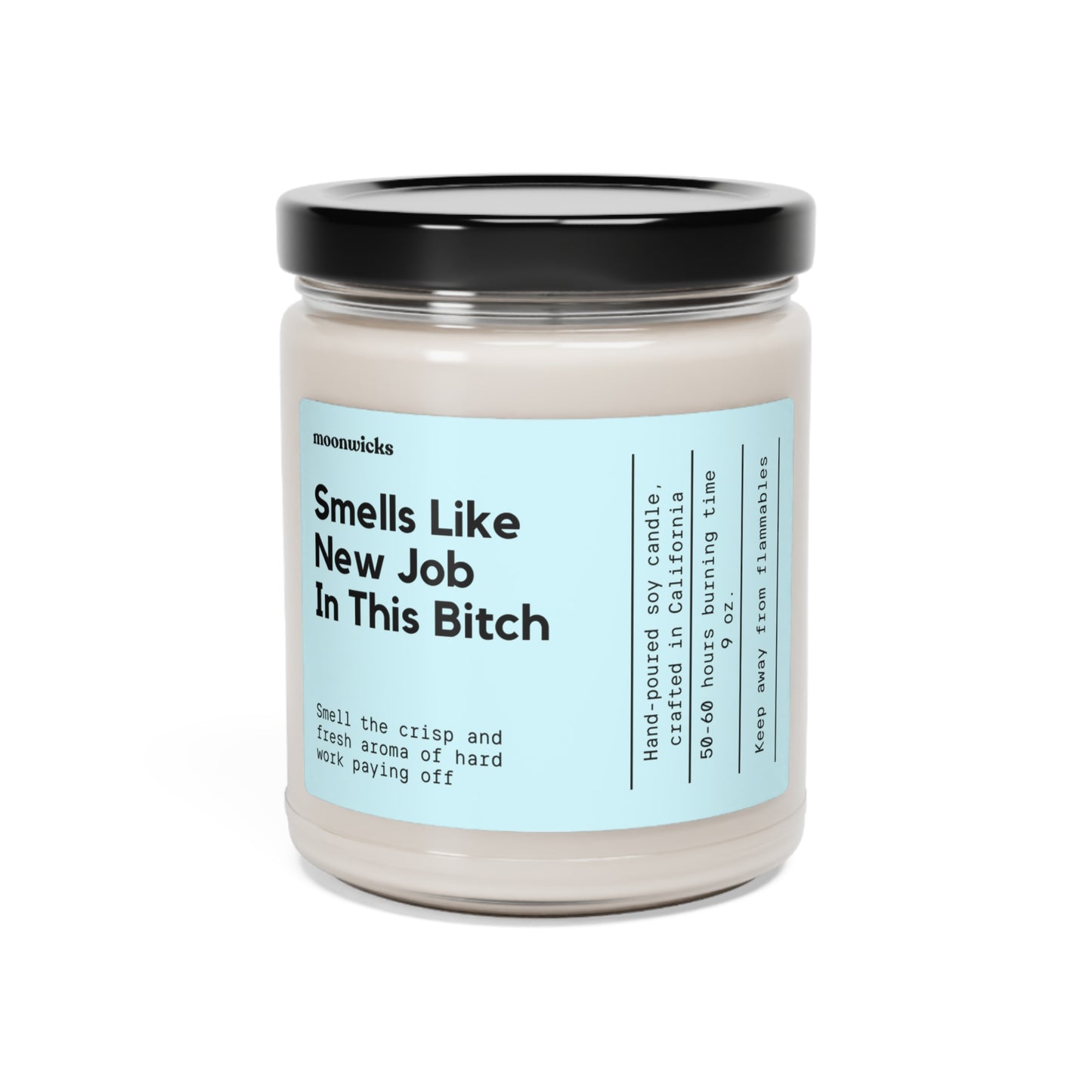 Smells Like New Job In This Bitch