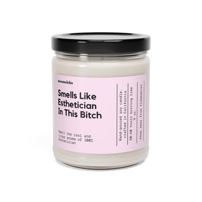 Smells Like Esthetician In This Bitch