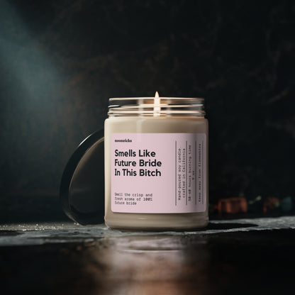 Smells Like Future Bride In This Bitch