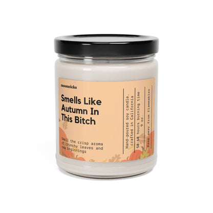 Smells Like Autumn In This Bitch