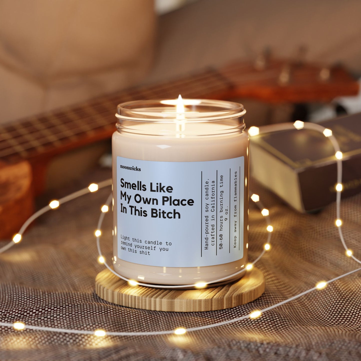 Smells Like My Own Place In This Bitch