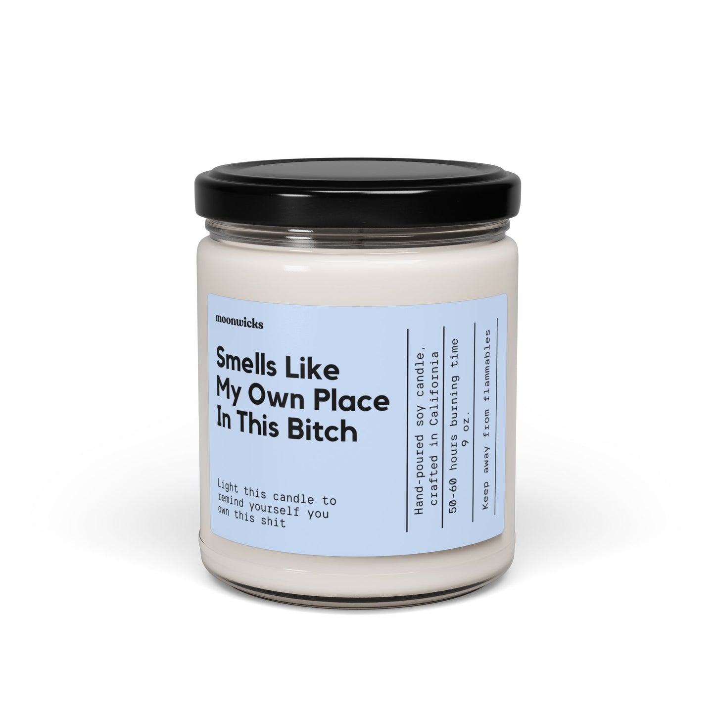 Smells Like My Own Place In This Bitch