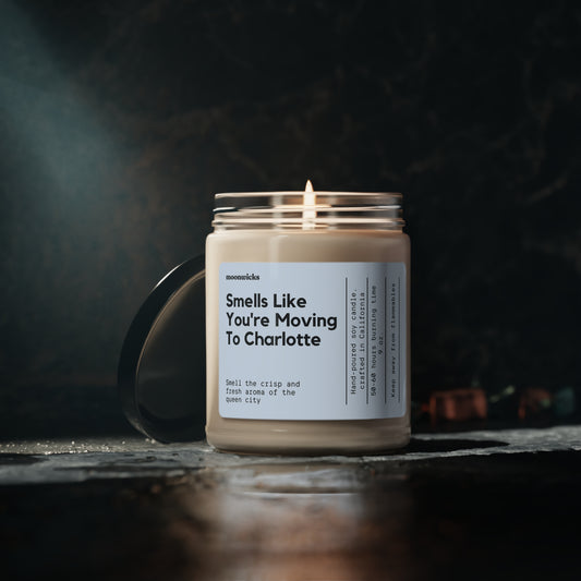 Smells Like You're Moving To Charlotte