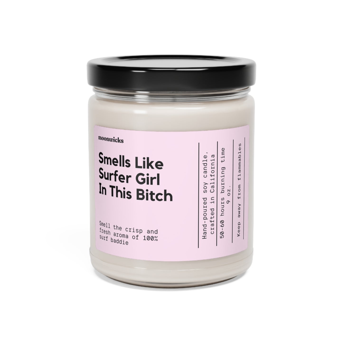 Smells Like Surfer Girl In This Bitch