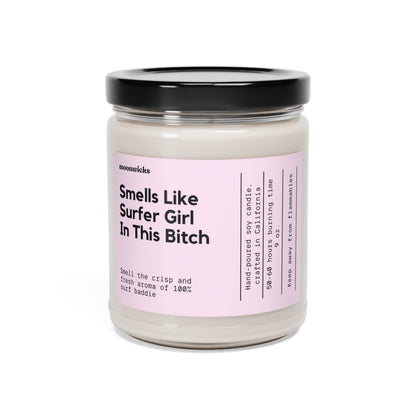 Smells Like Surfer Girl In This Bitch