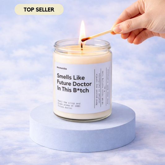 Smells Like Future Doctor In This Bitch